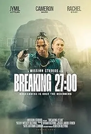 Breaking 27:00 (2026) WEBRIP Hindi (MULTI AUDIO) 720p – 480p – 1080p - Movierulz